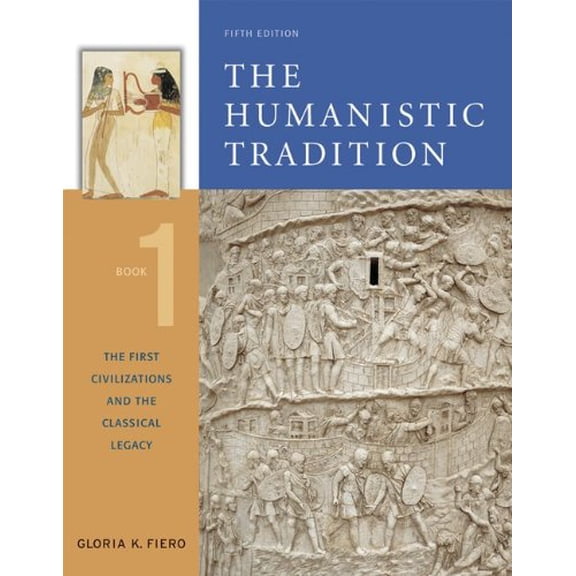 Pre-Owned The Humanistic Tradition, Book 1: The First Civilizations and the Classical Legacy (Paperback) 0072910070 9780072910070