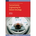 thumbnail image 1 of Humanitarian Engineering for Global Oncology, (Paperback), 1 of 1