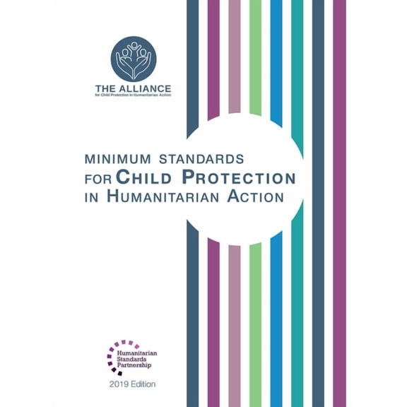 Humanitarian Standards Minimum Standards for Child Protection in Humanitarian Action, (Hardcover)