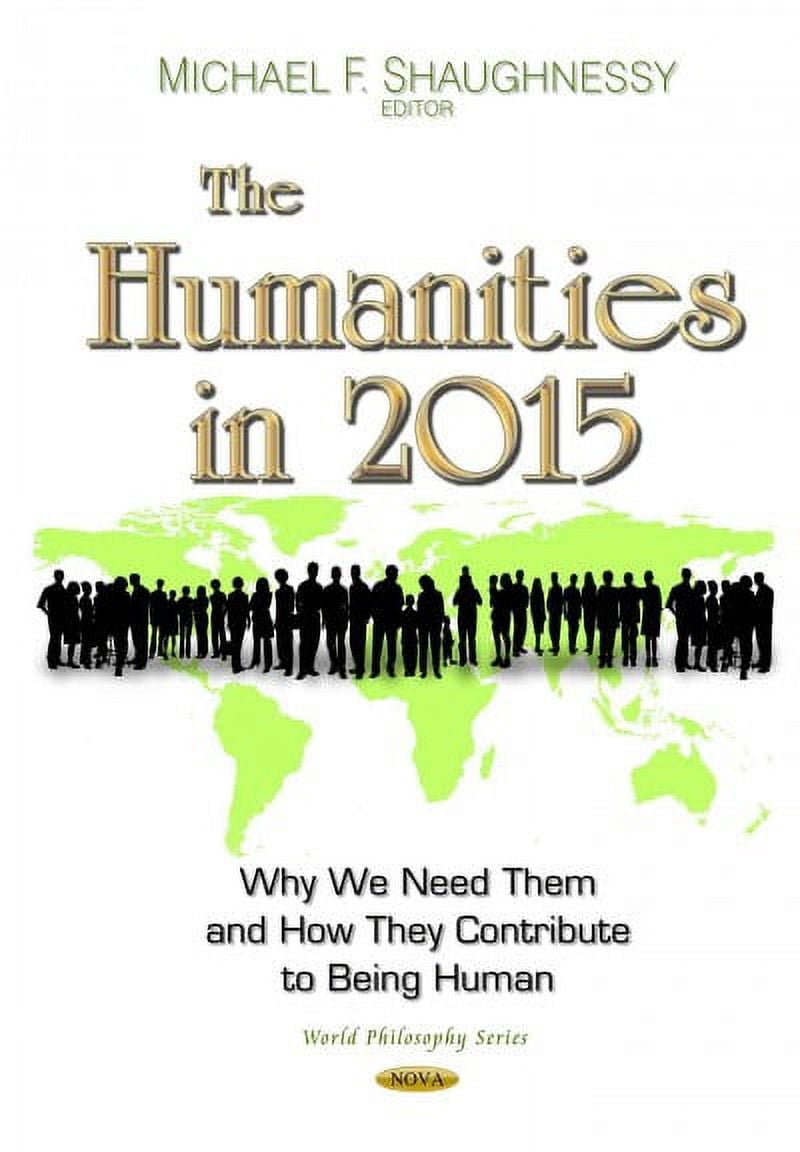We Contributed Humanities in 2015 : Why We Need Them and How They Contribute to Being ...