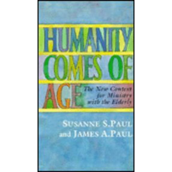 Pre-Owned Humanity Comes of Age: The New Context for Ministry with the Elderly-#64 (Paperback) 2825410489 9782825410486