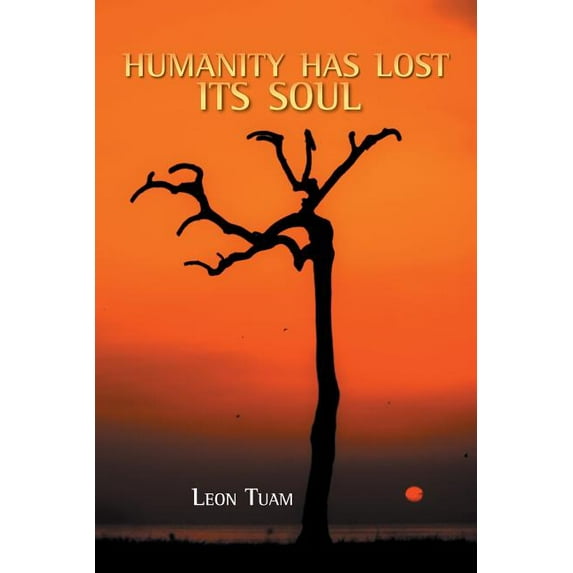Humanity Has Lost Its Soul (Paperback)