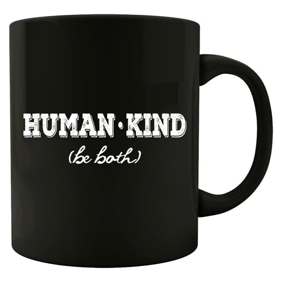 Humanity 11 oz Coffee Mug - Human Kind Be Both Kindness Care Peace Love Concern White Ceramic Gift