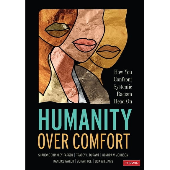 Humanity Over Comfort: How You Confront Systemic Racism Head on, (Paperback)