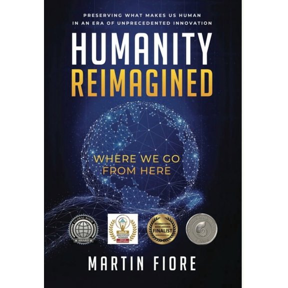 Humanity Reimagined: Where We Go From Here, (Hardcover)