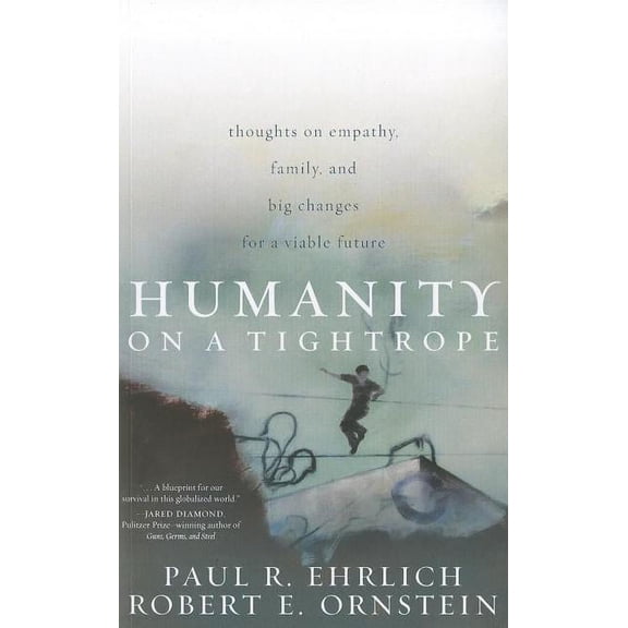 Humanity on a Tightrope : Thoughts on Empathy, Family, and Big Changes for a Viable Future (Paperback)