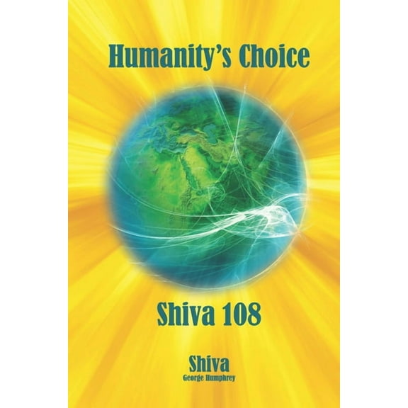 Humanity's Choice: Shiva 108 (Paperback)