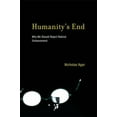 thumbnail image 1 of Pre-Owned Humanity's End: Why We Should Reject Radical Enhancement (Hardcover) 0262014629 9780262014625, 1 of 1