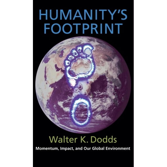 Humanity's Footprint: Momentum, Impact, and Our Global Environment, (Paperback)