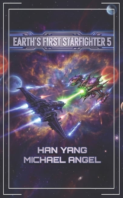 Humanity's Integration and Colonization Earth's First Starfighter Volume 5: Advancement Science Fiction, Book 5, (Paperback)