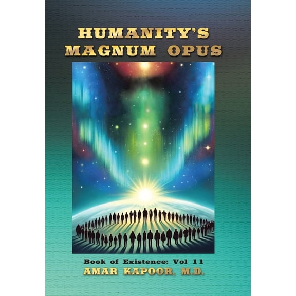 Humanity's Magnum Opus: Book of Existence: Vol 11, (Hardcover)