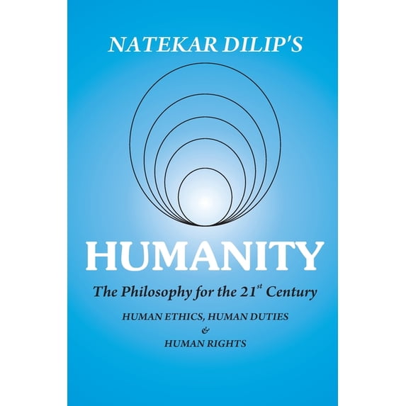 Humanity The Philosophy For The 21st Century