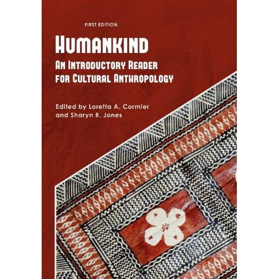 Pre-Owned Humankind: An Introductory Reader for Cultural Anthropology