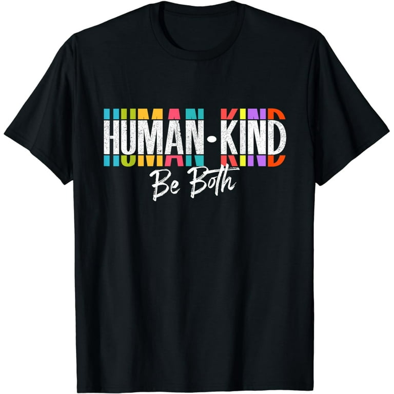Humankind Be Both Shirt, Human Kind Tshirt, Kindness Humankind Be Both Shirt, Human Kind Tshirt, Kindness