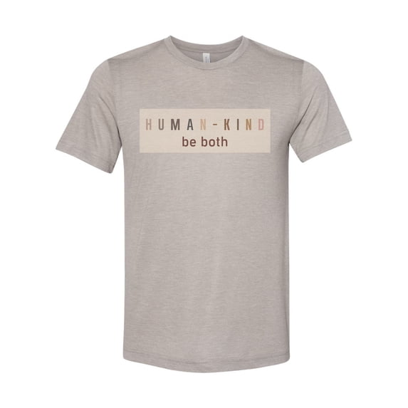 "Humankind, Equality Shirt, Humankind Shirt, Unisex Fit, Be Kind Shirt, Be Both Tee, Soft Bella Canvas, Be Kind Tee, Trendy Apparel, 2020 Tee, Heather Stone, XL"