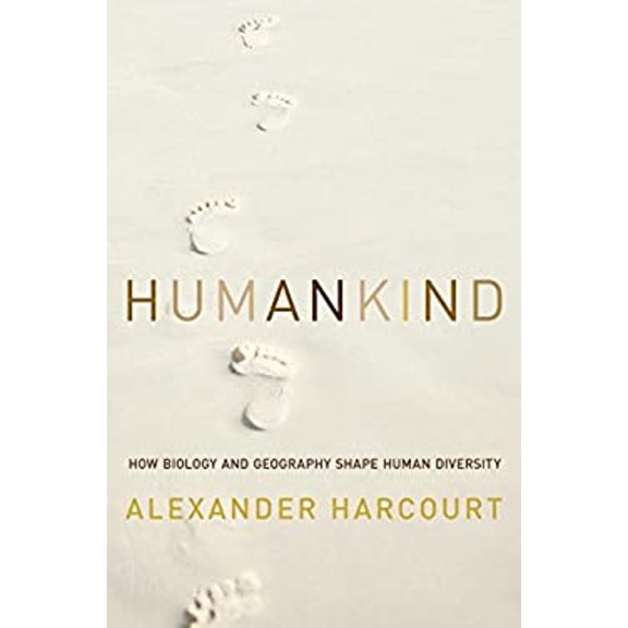 Pre-Owned Humankind: How Biology and Geography Shape Human Diversity (Hardcover) 1605987840 9781605987842