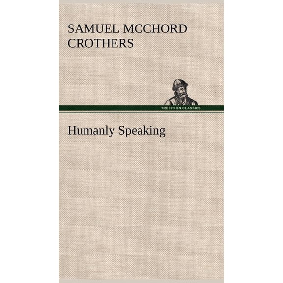 Humanly Speaking (Hardcover)