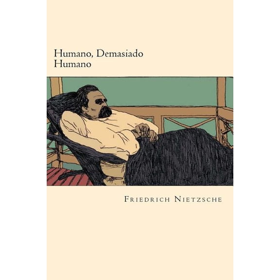 Humano, demasiado humano/ Human, All Too Human