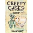 thumbnail image 1 of Humanoid & Cryptid Encounters: Creepy Cases: Humanoid & Cryptid Encounters: Volume One (Paperback), 1 of 1