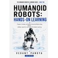 thumbnail image 1 of The Humanoid Robotics Learning Humanoid Robots: Hands-On Learning: Program, Simulate, and Deploy Humanoid Robots Using Python, ROS 2, LeRobot, Isaac Si, Book 2, (Paperback), 1 of 1