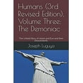 thumbnail image 1 of Pre-Owned Humans (3rd Revised Edition), Volume Three: the Demoniac : The Untold Story of Adam and Eve and Their Descendants (Paperback) 9781735564937, 1 of 1