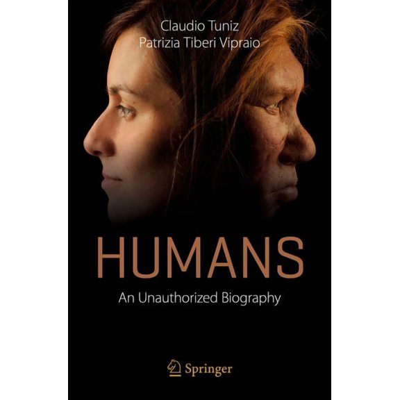 Humans: An Unauthorized Biography, (Paperback)