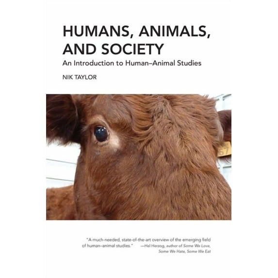 Humans, Animals, and Society : An Introduction to Human–Animal Studies (Paperback)