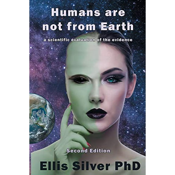 Pre-Owned Humans Are Not From Earth: A Scientific Evaluation Of The Evidence: A (Paperback) 0955011698 9780955011696
