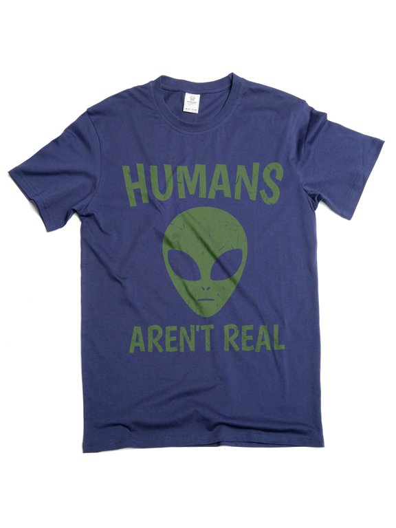Humans Are Not Real Shirt Alien Shirt Science Tee Space Geek Nerd Ufo Gift Shirt (Medium Navy Blue)