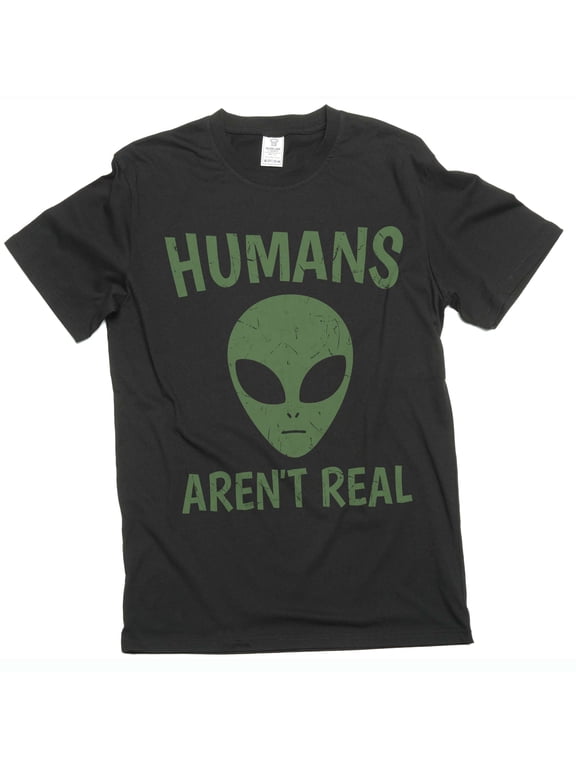 Humans Are Not Real Shirt Alien Shirt Science Tee Space Geek Nerd Ufo Gift Shirt