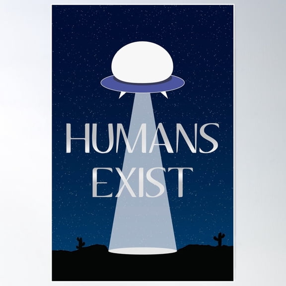 Humans Exist Poster Wall Art, Modern Wall Decor For Living Room Bedroom, 12x18 UNFRAMED