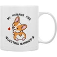 thumbnail image 1 of My Humans are Getting Married Cute Corgi Dog Coffee Mugs Mug, Love Engagement Gifts for Couples Newlyweds Bride Groom,Engagement Announcement Double Side Printed Ceramic Mug Cup 11 Ounce, 1 of 5