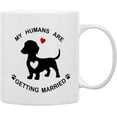 thumbnail image 1 of My Humans are Getting Married Dachshund Dog Coffee Mugs Mug, Engagement Wedding Gifts for Bride Groom Couples Newlyweds, Dog Announcement Double Side Printed Ceramic Mug Cup 11 Ounce, 1 of 5