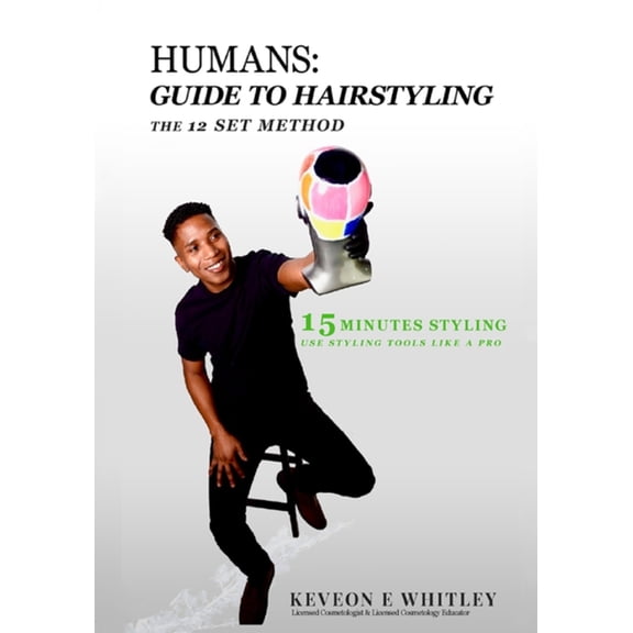 Humans: Guide to Hairstyling: Guide To HairStyling: The 12 Set Methods, (Paperback)