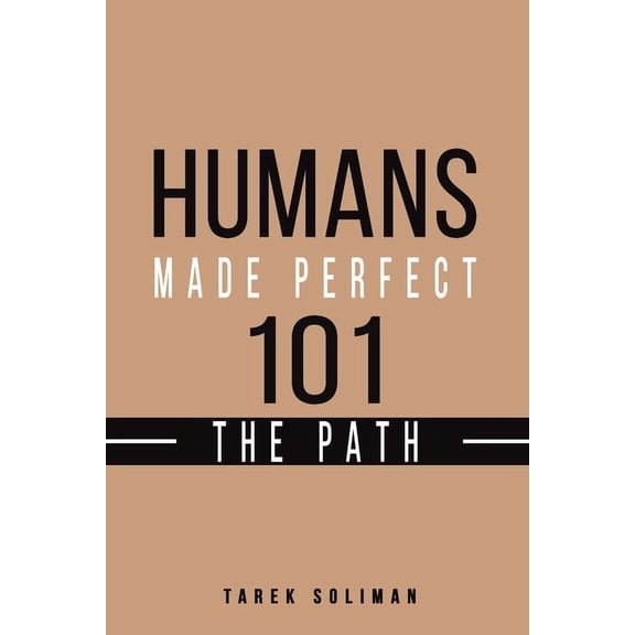 Humans Made Perfect 101 The Path, (Paperback)