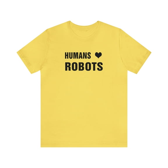 Humans ❤ Robots - Tee Shirt