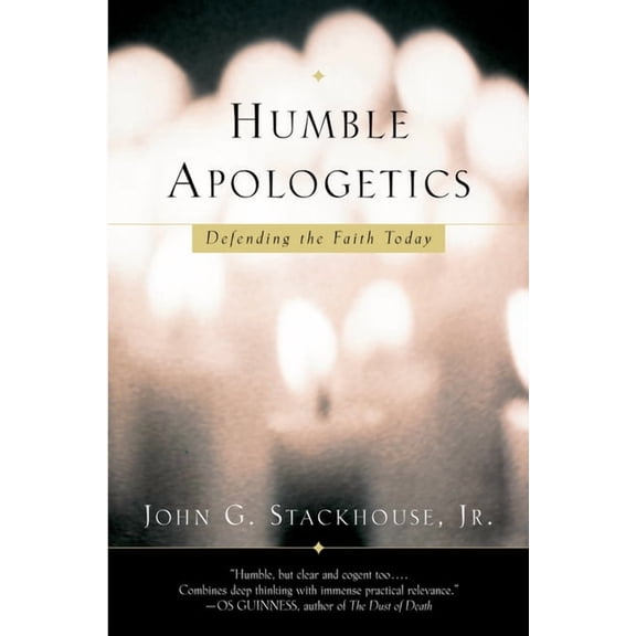 Humble Apologetics: Defending the Faith Today, (Paperback)