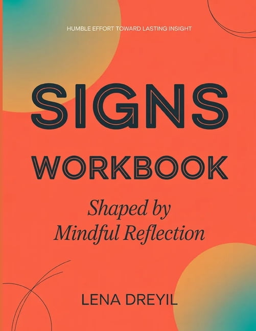 Humble Effort Toward Lasting Insight Signs: Shaped by Mindful Reflection, (Paperback)