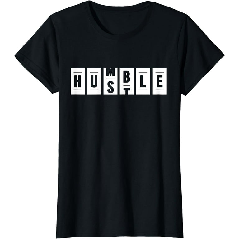 Humble Hustle Lifestyle T-Shirt Humble Hustle Lifestyle T-Shirt