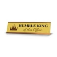 thumbnail image 1 of Humble King of this Office, Gold Frame, Desk Sign (2x8), 1 of 3