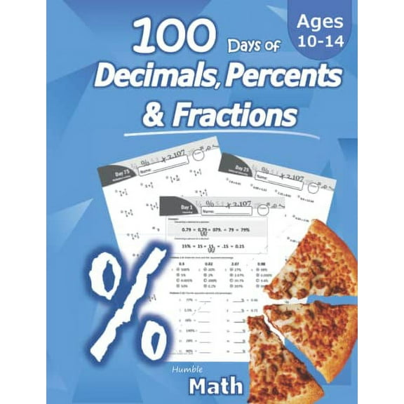 Pre-Owned Humble Math - 100 Days of Decimals, Percents & Fractions: Advanced Practice Problems (Answer Key Included) - Converting Numbers - Adding, Subtracting, (Paperback) 1635783186 9781635783186