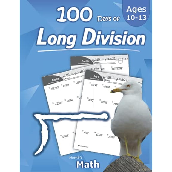 Pre-Owned Humble Math - 100 Days of Long Division: Ages 10-13: Dividing Large Numbers with Answer Key - With and Without Remainders - Reproducible Pages - Long (Paperback) 1635783070 9781635783070