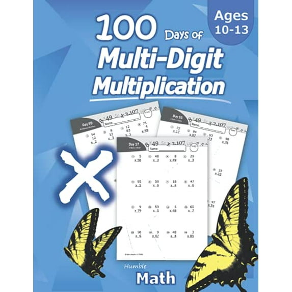 Pre-Owned Humble Math - 100 Days of Multi-Digit Multiplication: Ages 10-13: Multiplying Large Numbers with Answer Key - Reproducible Pages - Multiply Big Long P (Paperback) 1635783062 9781635783063