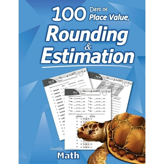 Humble Math - 100 Days of Place Value, Rounding & Estimation, (Paperback)