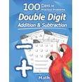 thumbnail image 1 of Humble Math - Double Digit Addition & Subtraction: 100 Days of Practice Problems: Ages 6-9, Reproducible Math Drills, Wo, (Paperback), 1 of 1