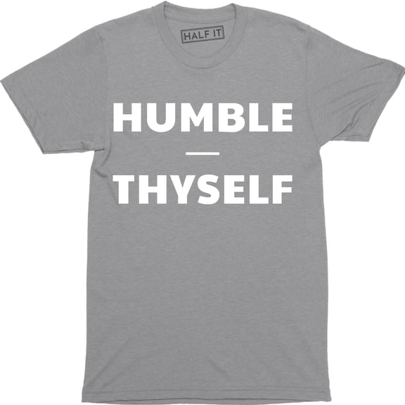 Humble Thyself Motivational Inspirational Yoga Gift Men's T-Shirt