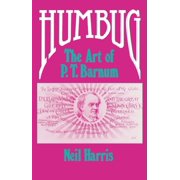 Humbug The Art of P. T. Barnum, Paperback