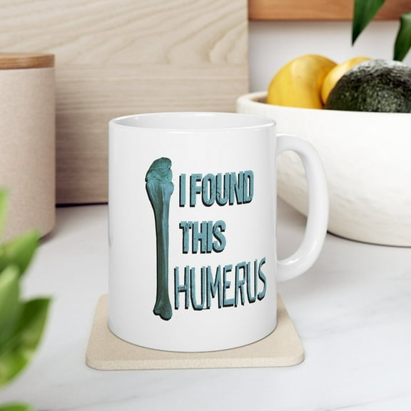 Doctor 11 oz Coffee Mug - Humerus Bone Mug White Ceramic Gift