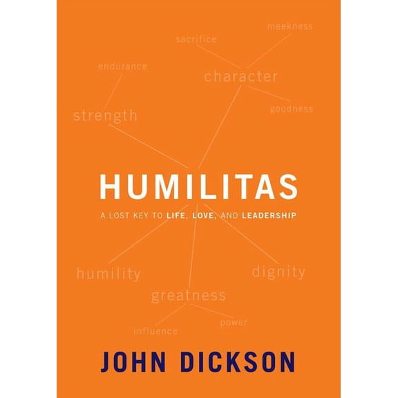 Pre-Owned Humilitas: A Lost Key to Life, Love, and Leadership (Hardcover)