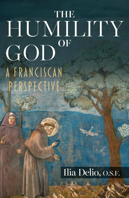 Humility of God: A Franciscan Perspective, (Paperback)